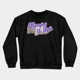 Keepin' It Real Purple and White Bold 3D Text Crewneck Sweatshirt